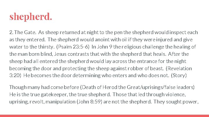 shepherd. 2. The Gate. As sheep returned at night to the pen the shepherd