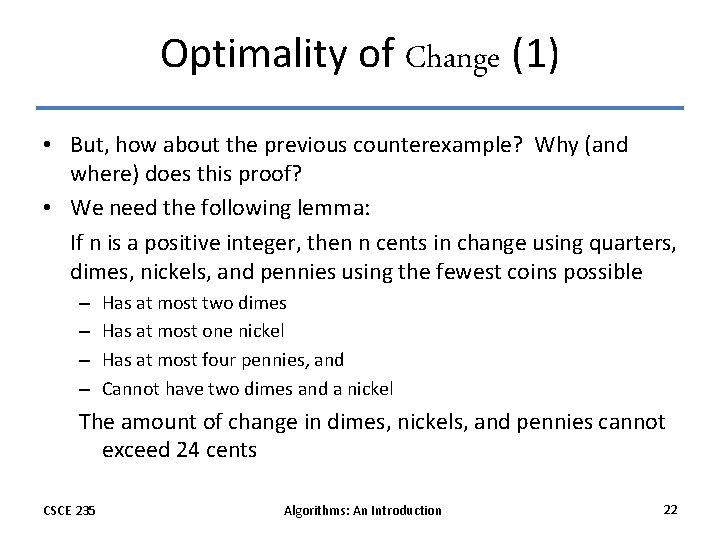 Optimality of Change (1) • But, how about the previous counterexample? Why (and where)