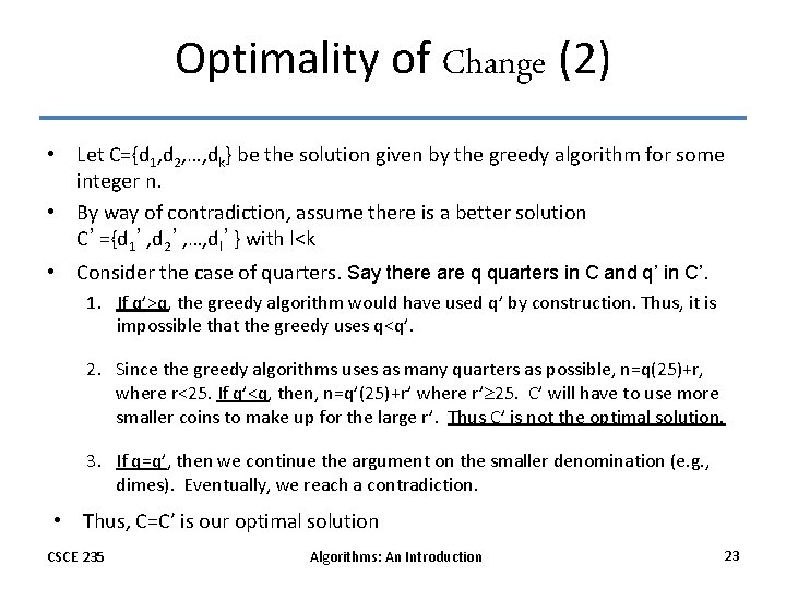 Optimality of Change (2) • Let C={d 1, d 2, …, dk} be the