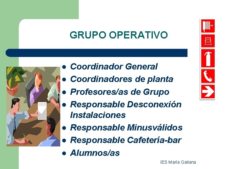 GRUPO OPERATIVO l l l l Coordinador General Coordinadores de planta Profesores/as de Grupo