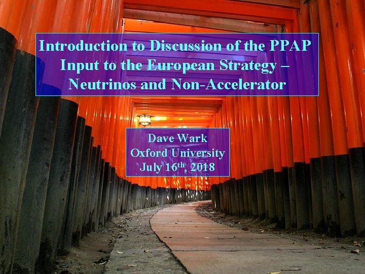 Introduction to Discussion of the PPAP Input to the European Strategy – Neutrinos and