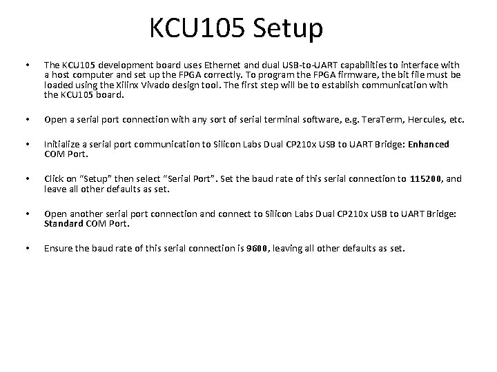 KCU 105 Setup • • The KCU 105 development board uses Ethernet and dual