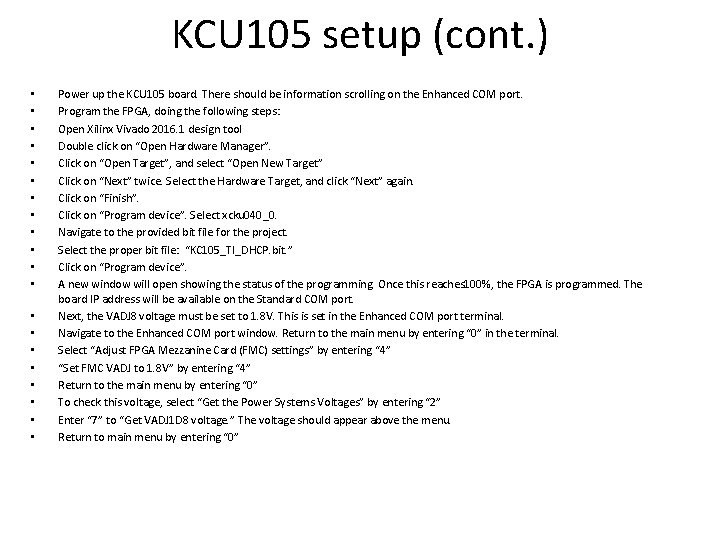 KCU 105 setup (cont. ) • • • • • Power up the KCU