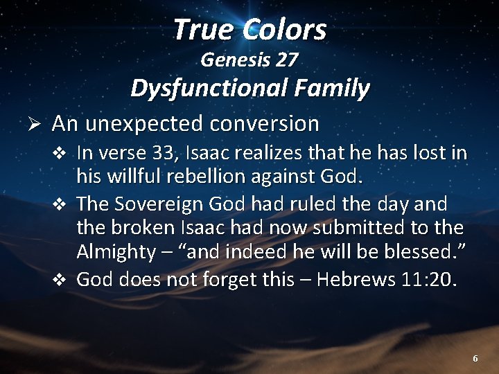 True Colors Genesis 27 Dysfunctional Family Ø An unexpected conversion In verse 33, Isaac True Colors Genesis 27 Dysfunctional Family Ø An unexpected conversion In verse 33, Isaac