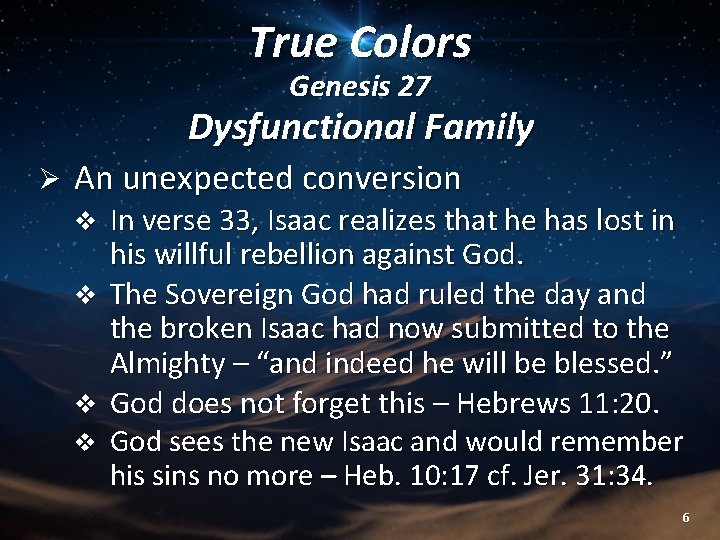 True Colors Genesis 27 Dysfunctional Family Ø An unexpected conversion In verse 33, Isaac True Colors Genesis 27 Dysfunctional Family Ø An unexpected conversion In verse 33, Isaac