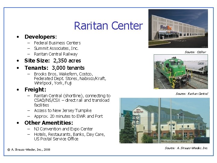 Raritan Center • Developers: – – – • • Brooks Bros, Wakefern, Costco, Federated