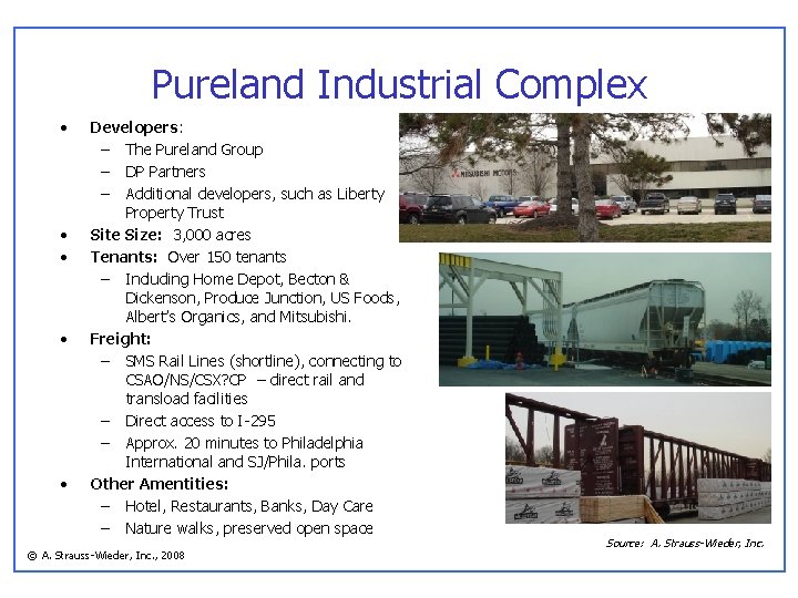 Pureland Industrial Complex • • • Developers: – The Pureland Group – DP Partners