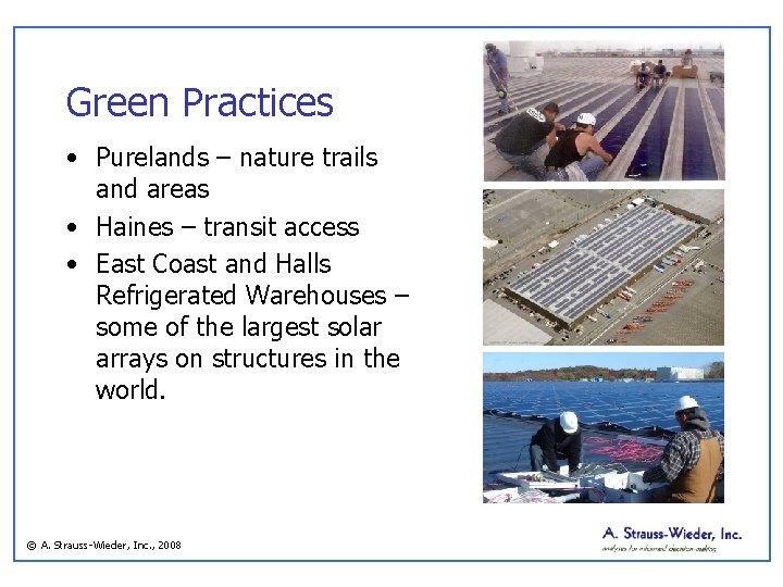 Green Practices • Purelands – nature trails and areas • Haines – transit access