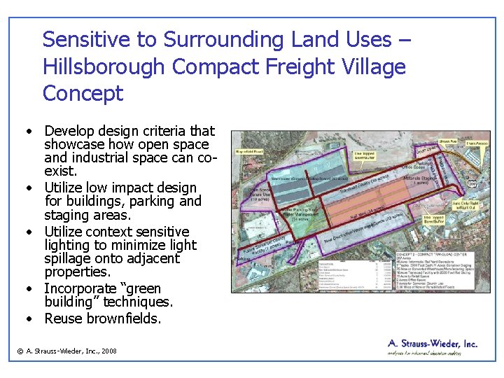 Sensitive to Surrounding Land Uses – Hillsborough Compact Freight Village Concept • Develop design