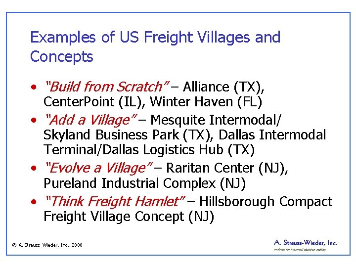 Examples of US Freight Villages and Concepts • “Build from Scratch” – Alliance (TX),