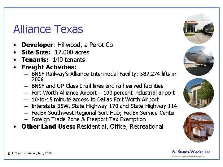 Alliance Texas • • Developer: Hillwood, a Perot Co. Site Size: 17, 000 acres