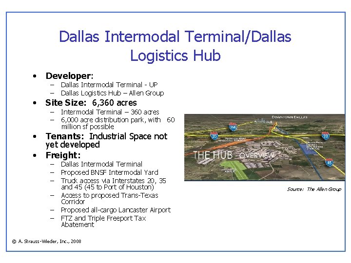 Dallas Intermodal Terminal/Dallas Logistics Hub • Developer: • Site Size: 6, 360 acres •