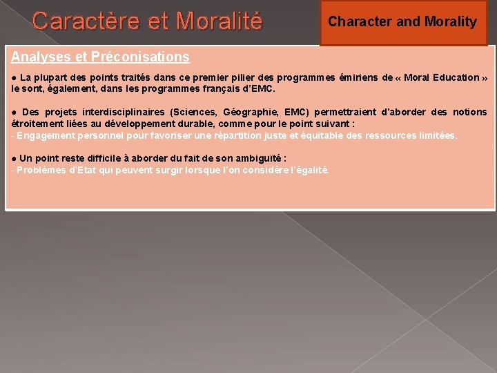 Caractère et Moralité Character and Morality Analyses et Préconisations ● La plupart des points