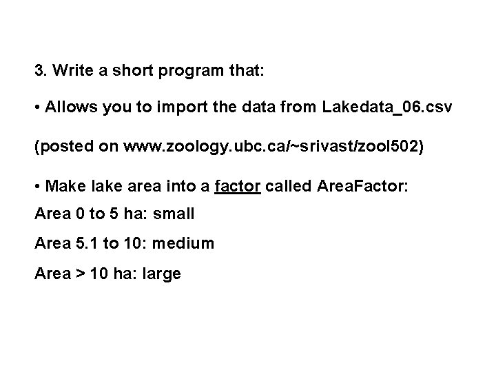 3. Write a short program that: • Allows you to import the data from 3. Write a short program that: • Allows you to import the data from