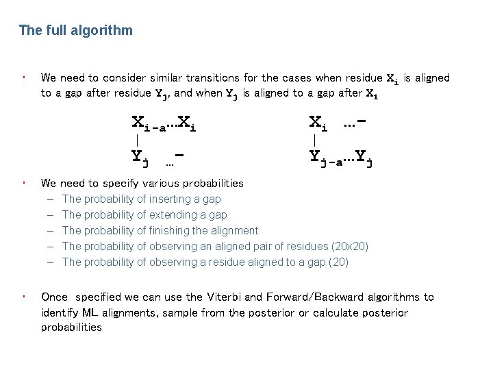 The full algorithm • • We need to consider similar transitions for the cases