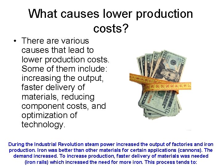What causes lower production costs? • There are various causes that lead to lower What causes lower production costs? • There are various causes that lead to lower