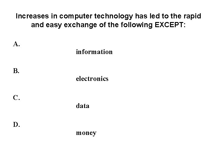 Increases in computer technology has led to the rapid and easy exchange of the Increases in computer technology has led to the rapid and easy exchange of the
