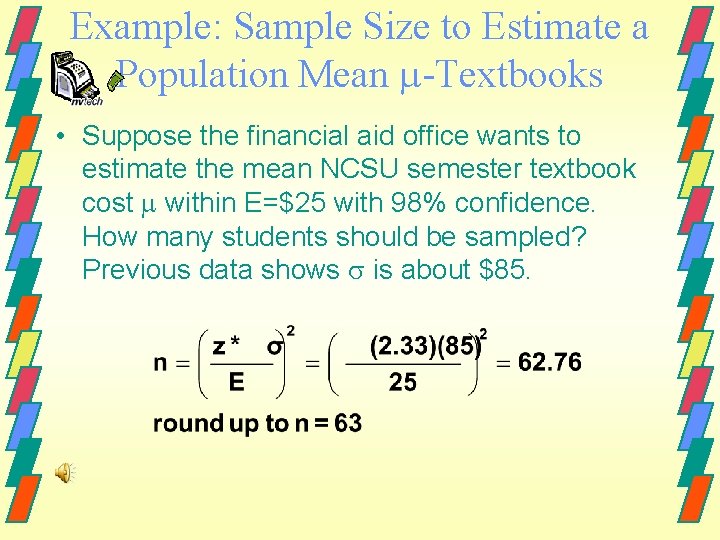 Example: Sample Size to Estimate a Population Mean -Textbooks • Suppose the financial aid