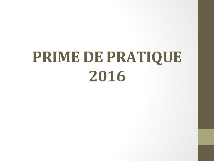 PRIME DE PRATIQUE 2016 