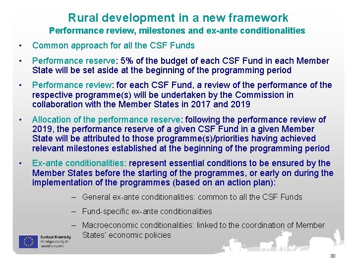 Rural development in a new framework Performance review, milestones and ex-ante conditionalities • Common