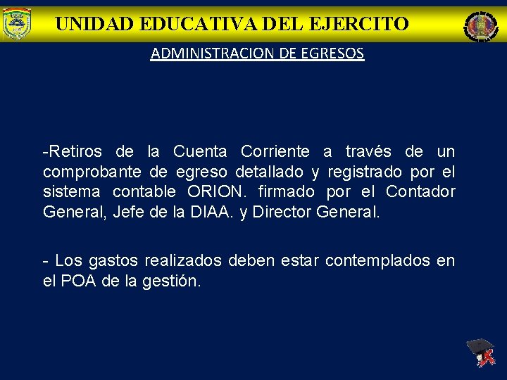 UNIDAD EDUCATIVA DEL EJERCITO ADMINISTRACION DE EGRESOS -Retiros de la Cuenta Corriente a través