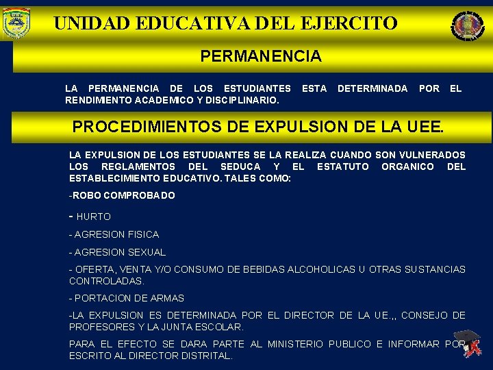UNIDAD EDUCATIVA DEL EJERCITO PERMANENCIA LA PERMANENCIA DE LOS ESTUDIANTES RENDIMIENTO ACADEMICO Y DISCIPLINARIO.