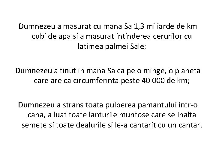 Dumnezeu a masurat cu mana Sa 1, 3 miliarde de km cubi de apa