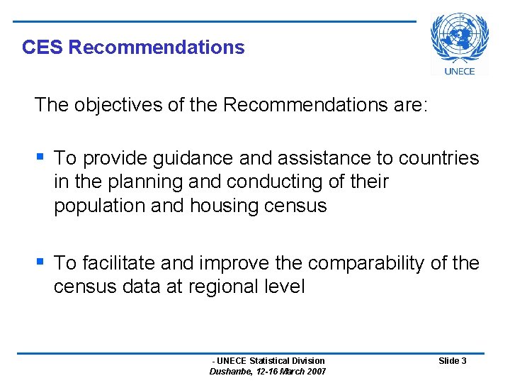 CES Recommendations The objectives of the Recommendations are: § To provide guidance and assistance