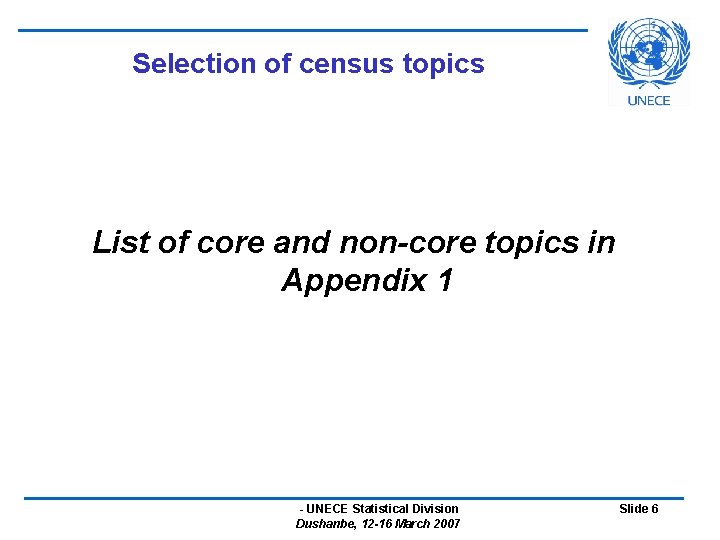 Selection of census topics List of core and non-core topics in Appendix 1 -