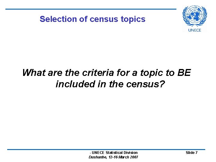 Selection of census topics What are the criteria for a topic to BE included