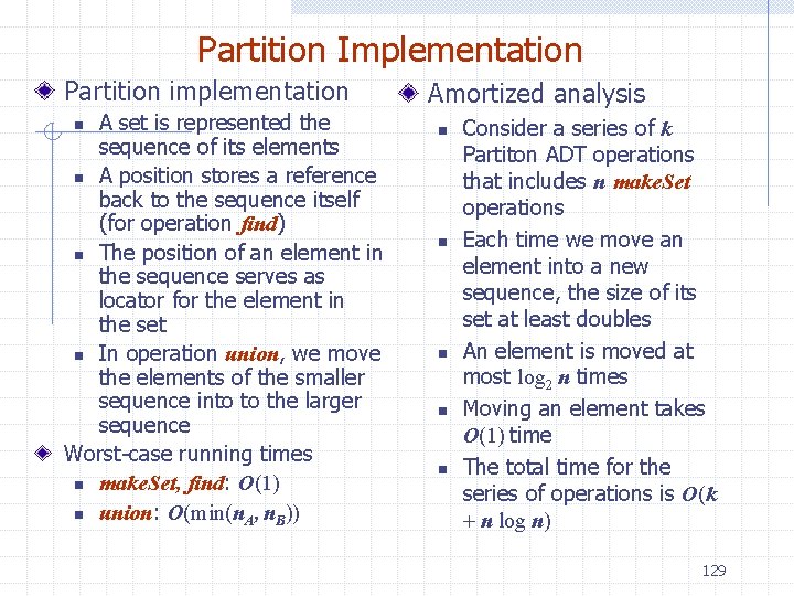 Partition Implementation Partition implementation A set is represented the sequence of its elements n