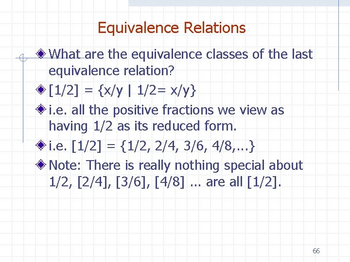 Equivalence Relations What are the equivalence classes of the last equivalence relation? [1/2] =