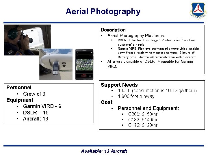 Aerial Photography Description • Aerial Photography Platforms: • • • Personnel • Crew of