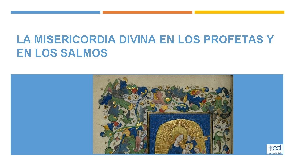 LA MISERICORDIA DIVINA EN LOS PROFETAS Y EN LOS SALMOS 