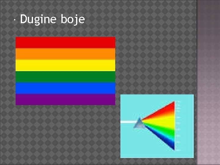  Dugine boje 