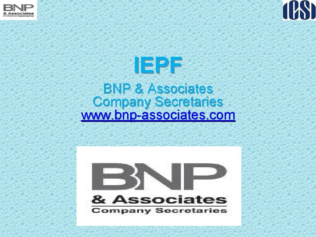 IEPF BNP & Associates Company Secretaries www. bnp-associates. com 1 
