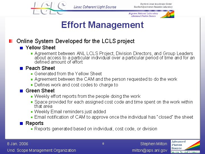 Effort Management Online System Developed for the LCLS project Yellow Sheet Agreement between ANL