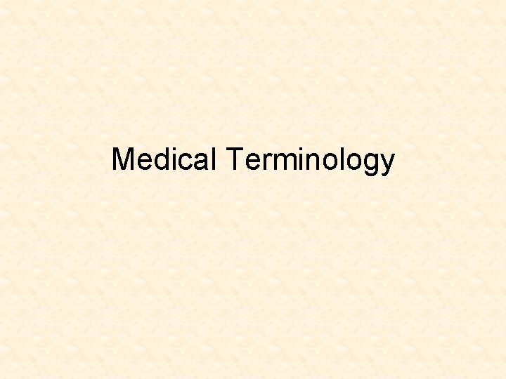 Medical Terminology 