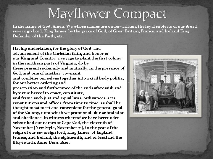Mayflower Compact In the name of God, Amen. We whose names are under-written, the