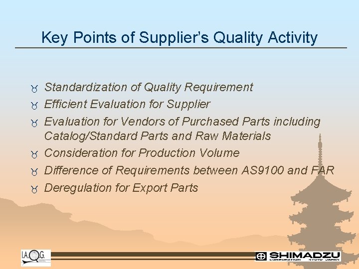 Key Points of Supplier’s Quality Activity _ _ _ Standardization of Quality Requirement Efficient