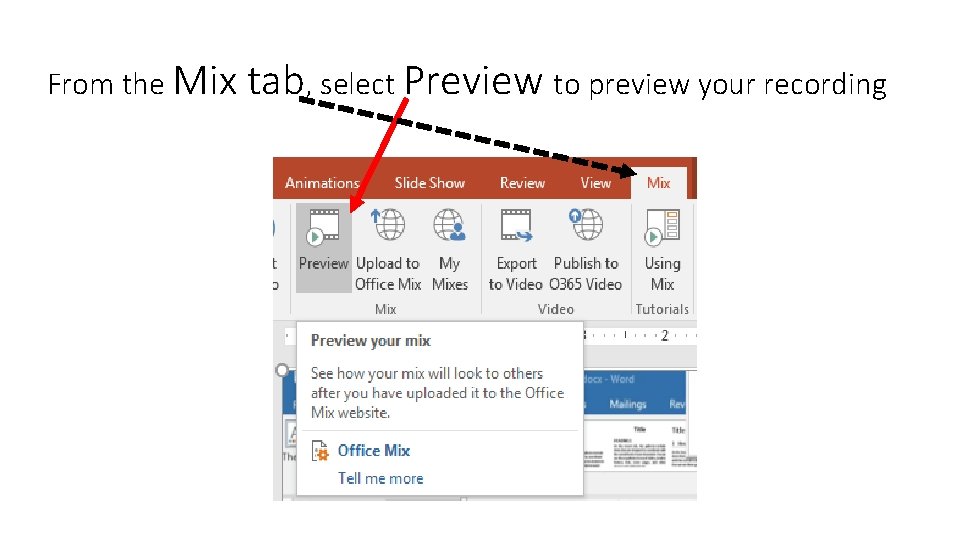 From the Mix tab, select Preview to preview your recording 