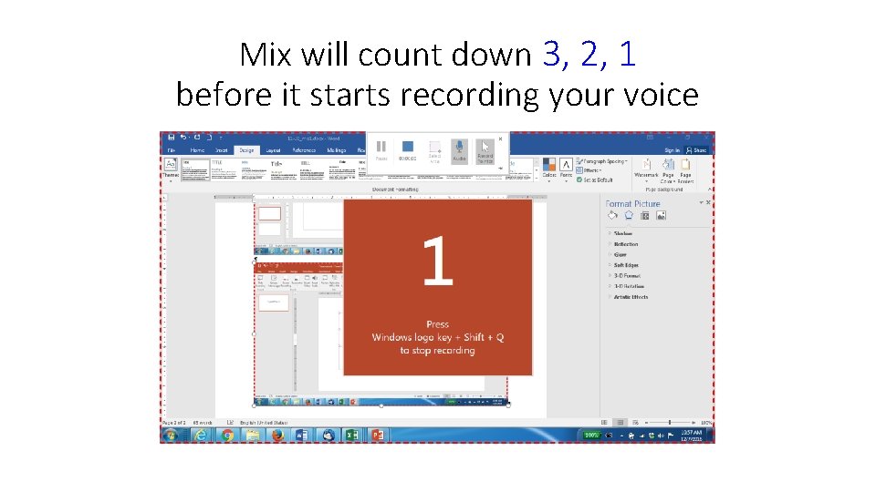 Mix will count down 3, 2, 1 before it starts recording your voice 