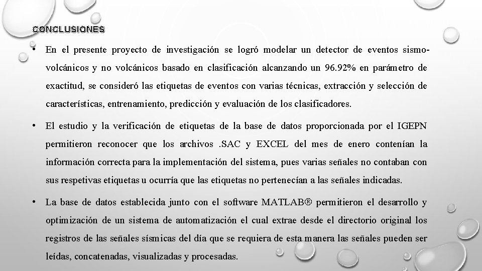 CONCLUSIONES • En el presente proyecto de investigación se logró modelar un detector de