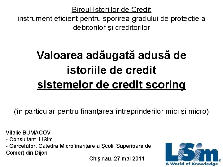 Biroul Istoriilor de Credit instrument eficient pentru sporirea gradului de protecţie a debitorilor şi