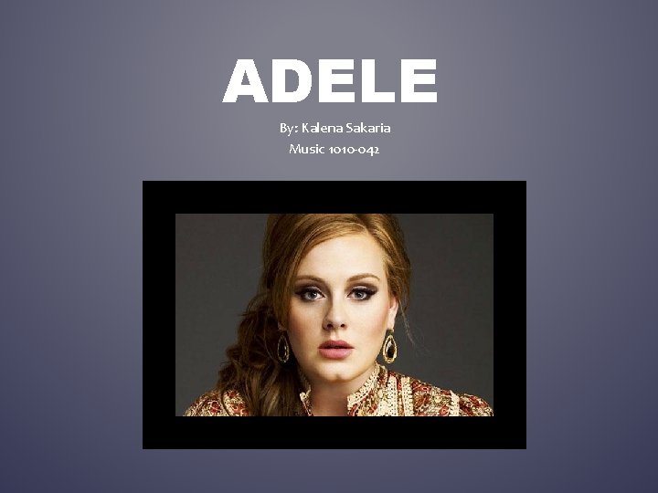 ADELE By: Kalena Sakaria Music 1010 -042 