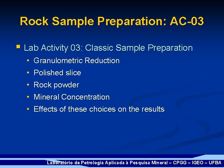 Rock Sample Preparation: AC-03 § Lab Activity 03: Classic Sample Preparation • Granulometric Reduction