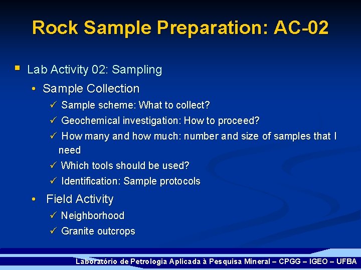 Rock Sample Preparation: AC-02 § Lab Activity 02: Sampling • Sample Collection ü Sample