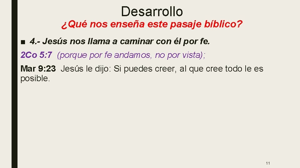 Desarrollo ¿Qué nos enseña este pasaje bíblico? ■ 4. - Jesús nos llama a