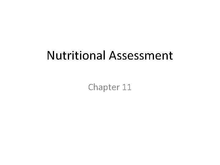 Nutritional Assessment Chapter 11 