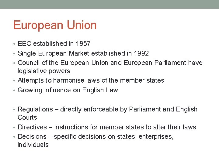 European Union • EEC established in 1957 • Single European Market established in 1992